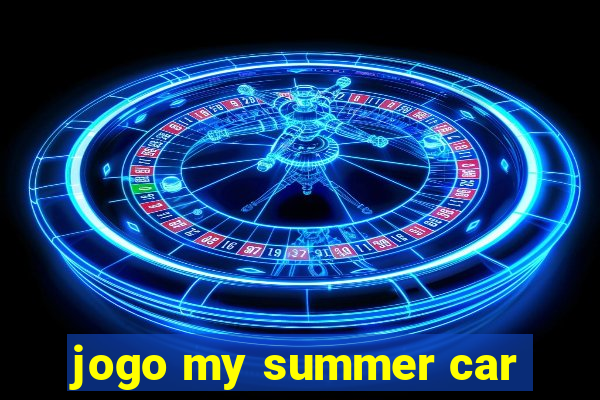 jogo my summer car